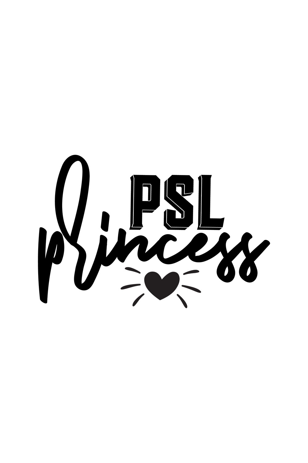 Image with gorgeous black lettering Psl Princess.