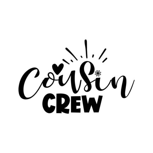 Image with wonderful black lettering for Cousin Crew prints.