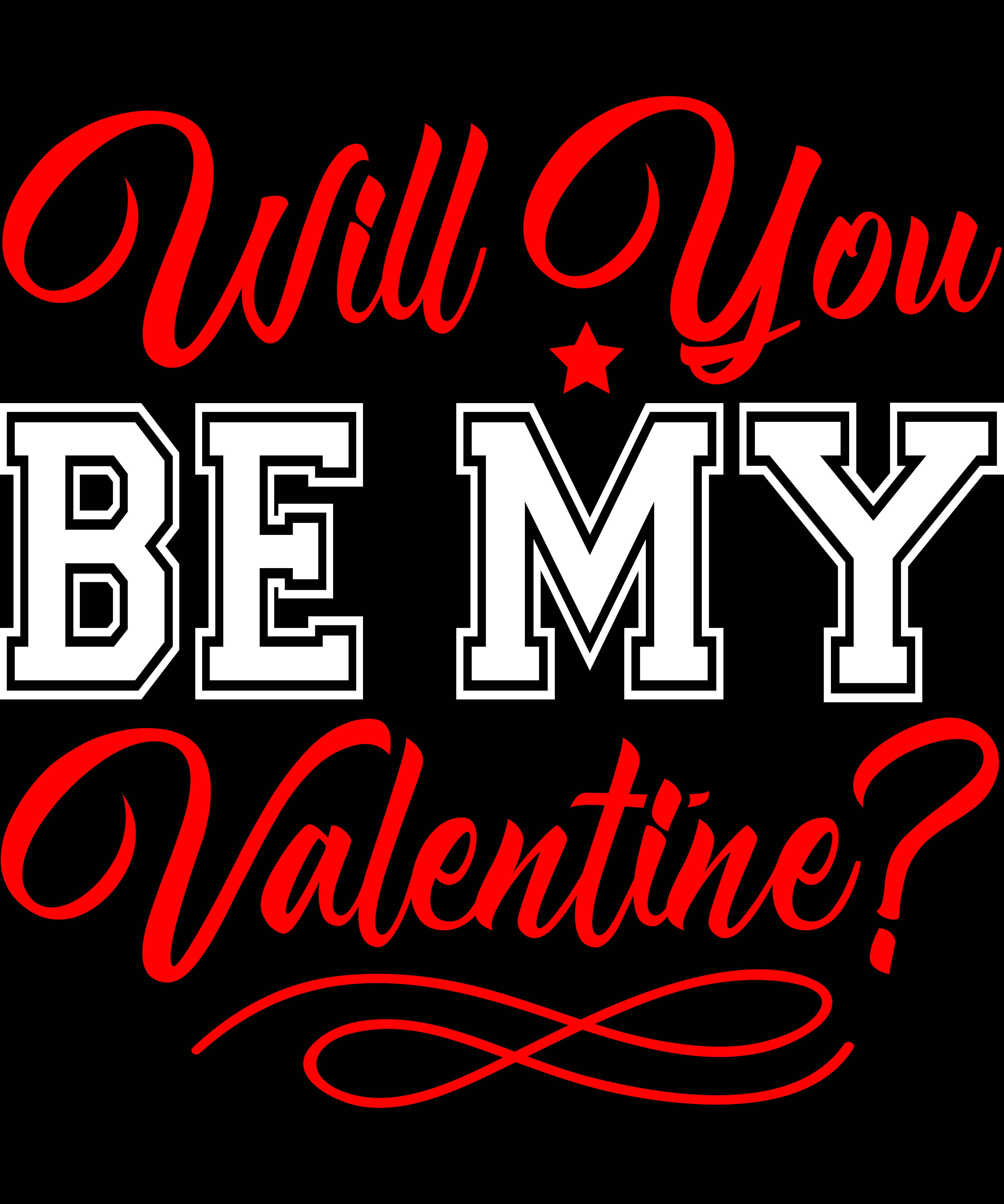 Will you be my valentine - quote for t-shirt design.