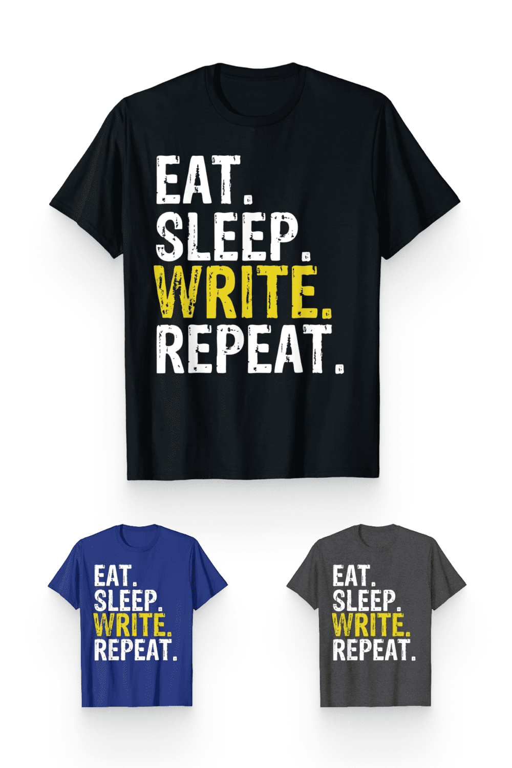 T-shirt with text Eat Sleep Write Repeat.