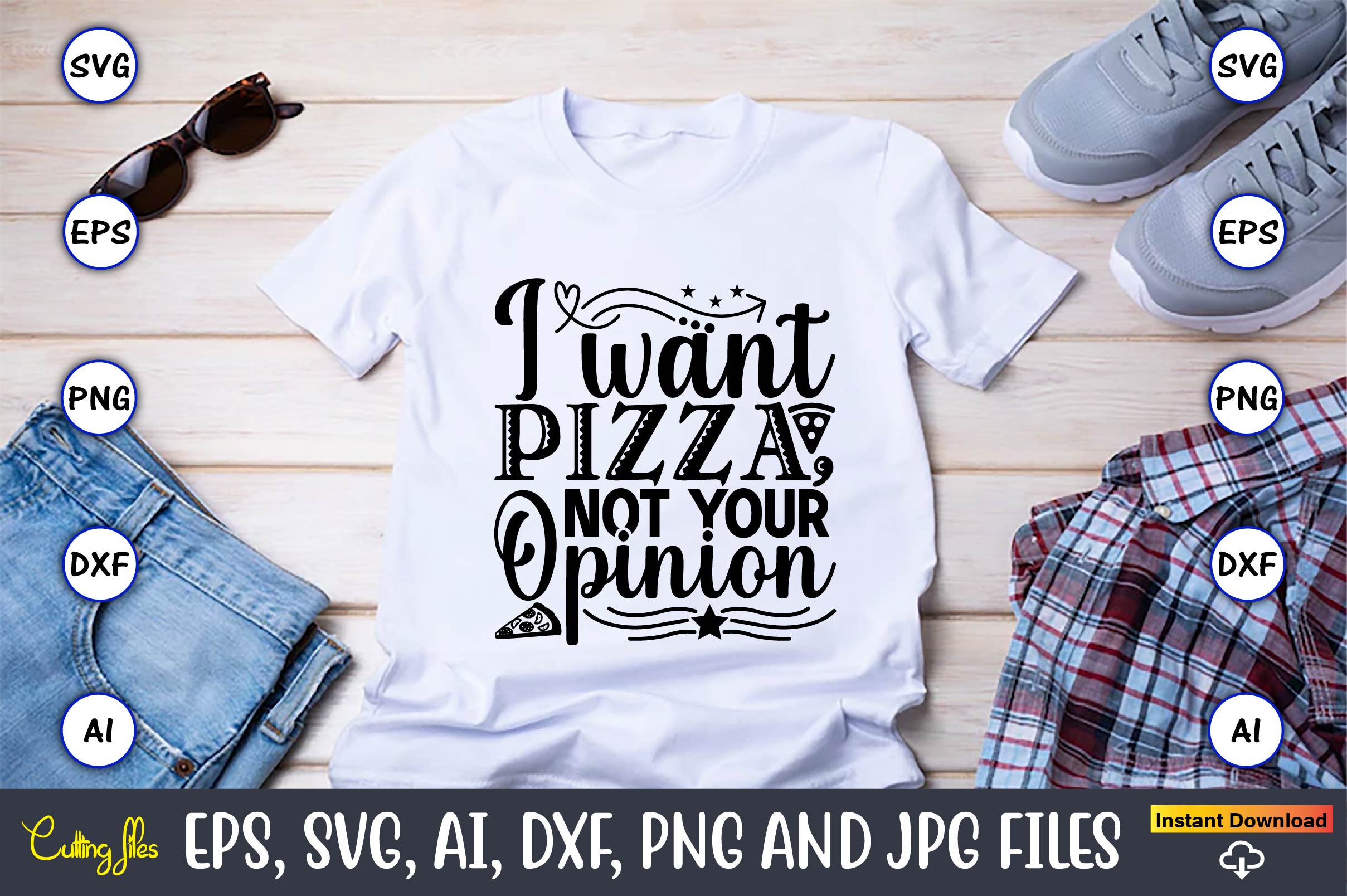 Picture of a white T-shirt with irresistible slogan I want pizza, not your opinion.
