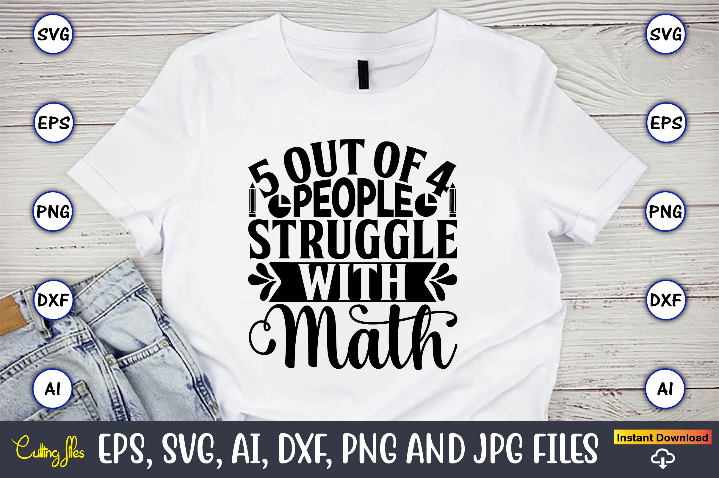 Image of a white t-shirt with irresistible inscription 5 out of 4 people struggle with math.