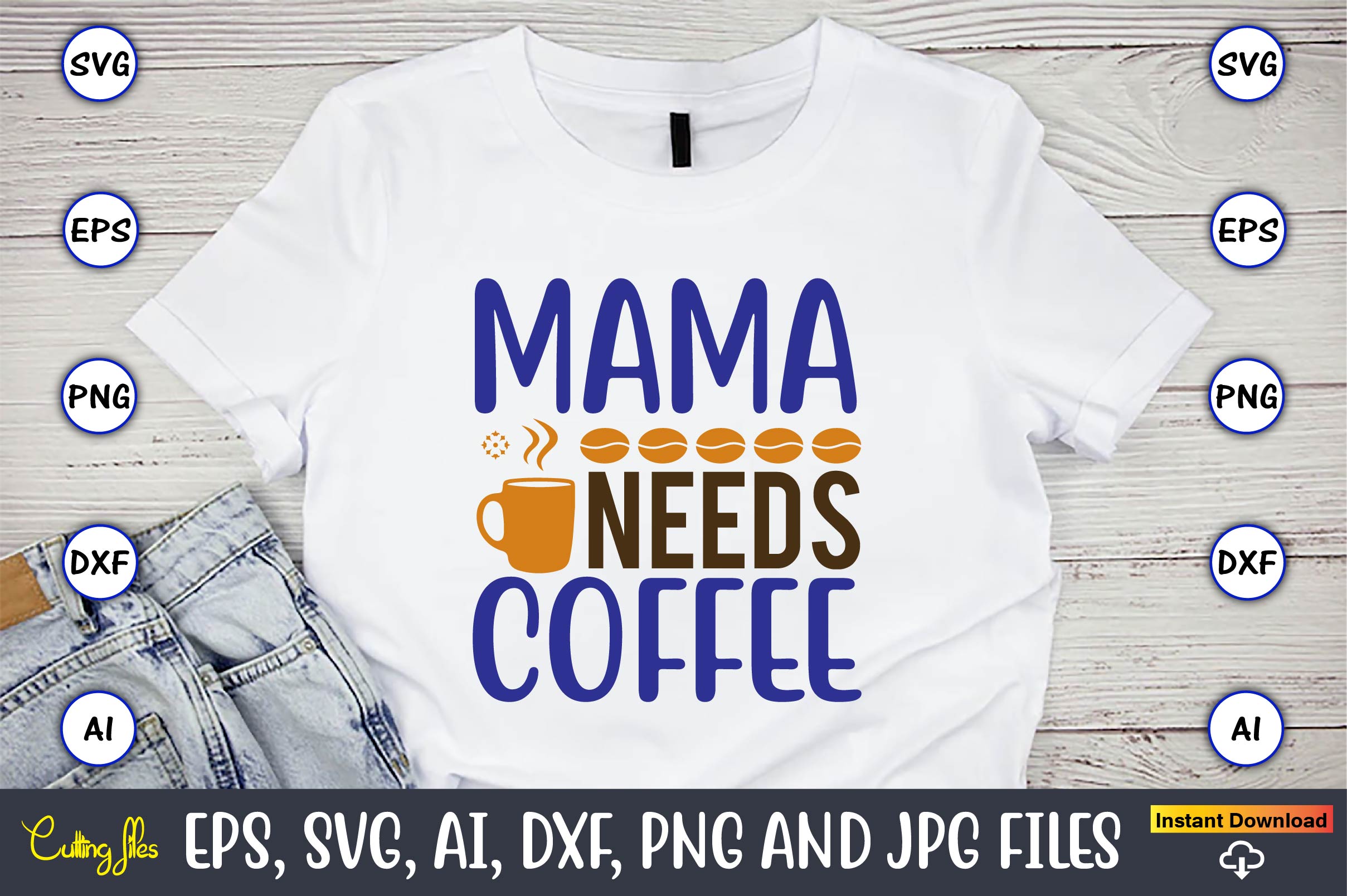 T-Shirt Mama Needs Coffee SVG Design Bundle preview image.