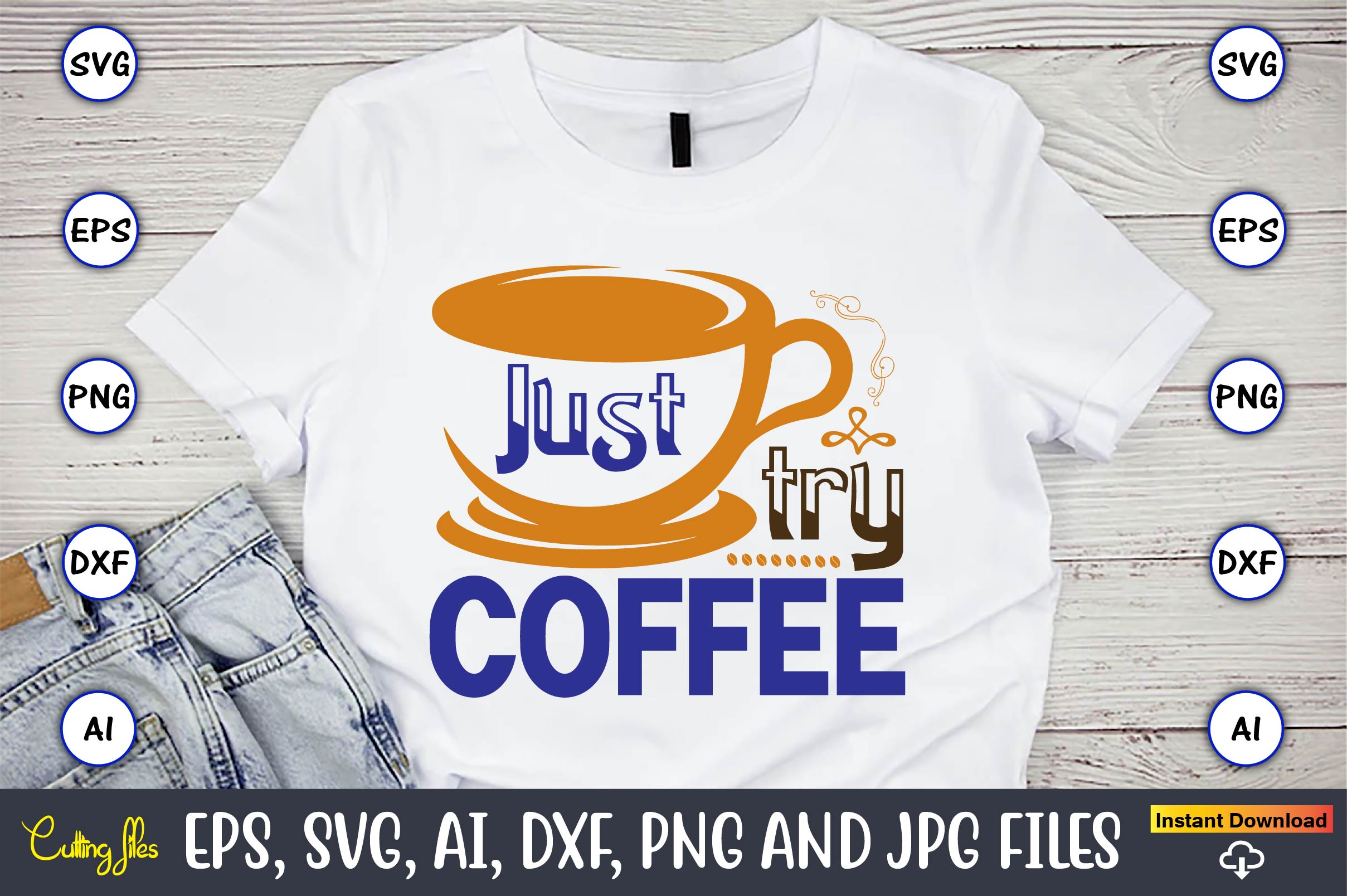 Just Try Coffee T-Shirt SVG Design Bundle preview image.