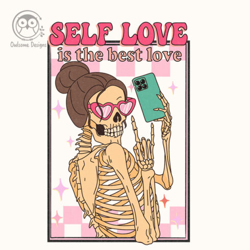 Self Love Is The Best Love Skeleton PNG main cover.