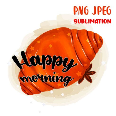 Happy Morning PNG Sublimation main cover.