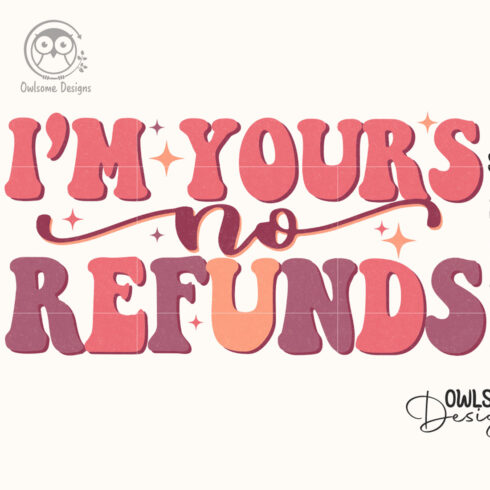 I'm Yours No Refunds Retro Quotes Valentine main cover.