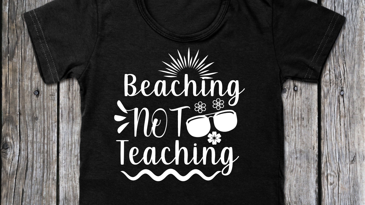 T-shirt Beaching Not Teaching Design preview image.