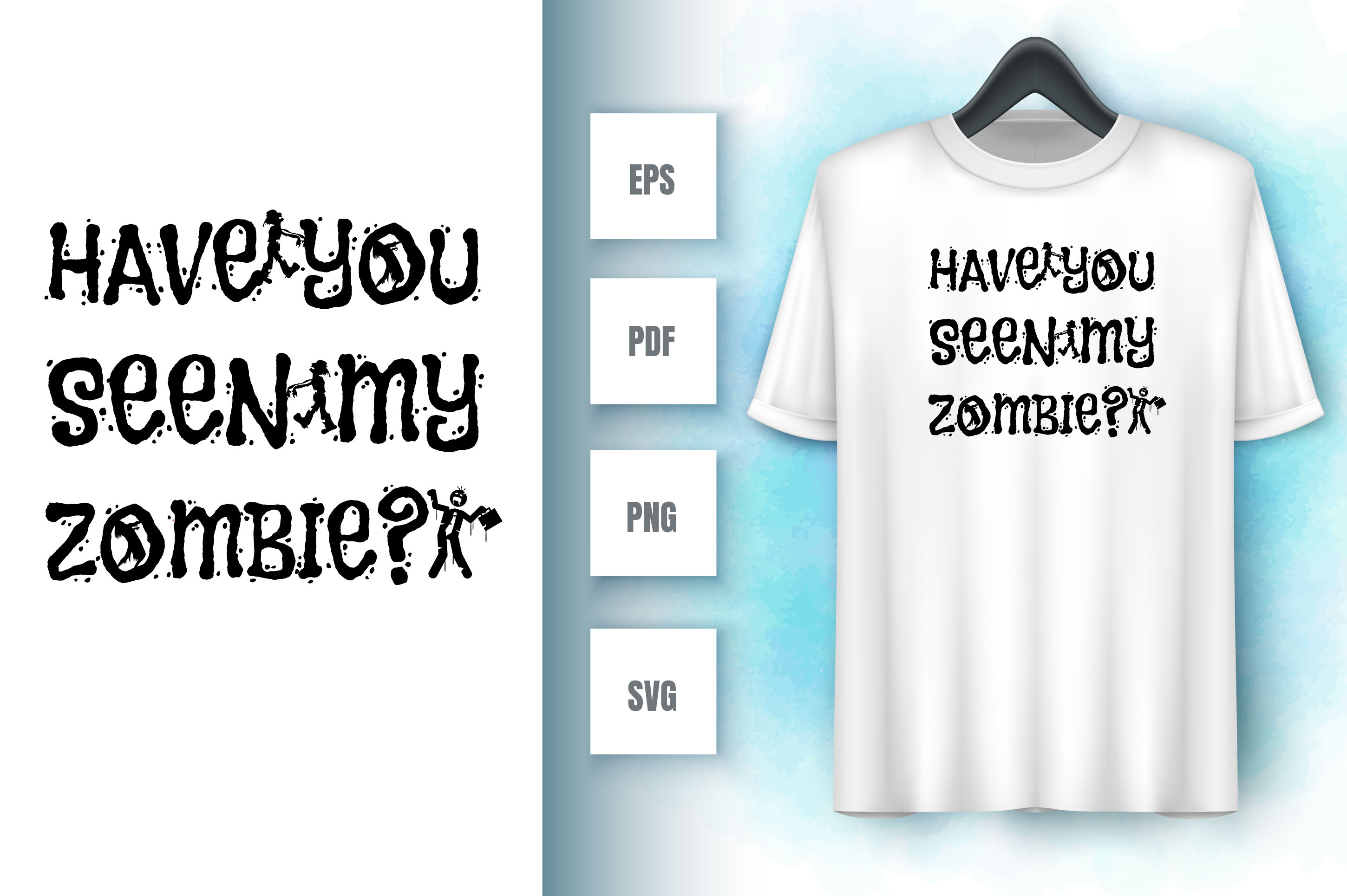 Image of a white t-shirt with an amazing inscription have you seen my zombie