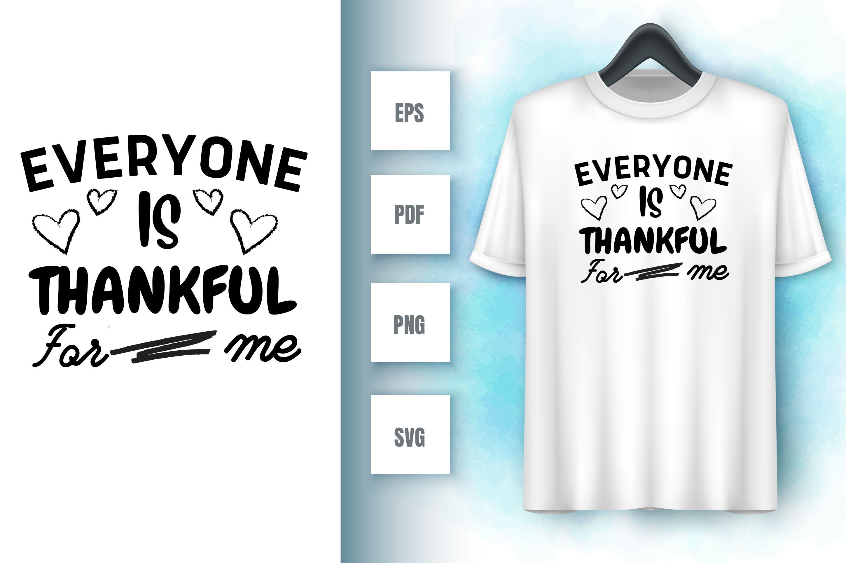 Image of a white t-shirt with an amazing inscription everyone is thankful for me