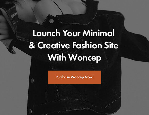 White lettering "Launch your minimal & creative fashion site with woncep".