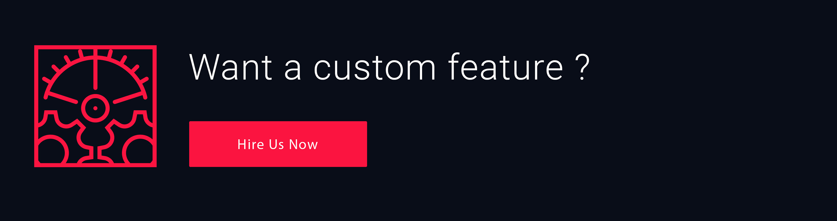 Dark blue banner with red icon, red button and white lettering "Want a custom feature?".