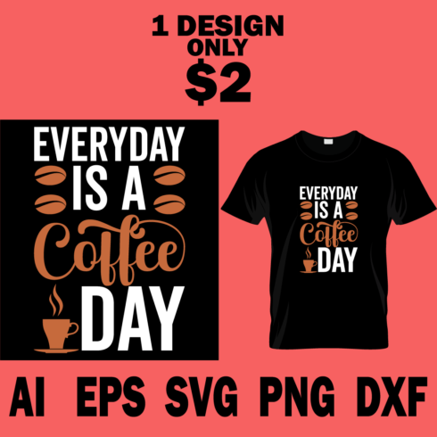 Image of a black t-shirt with a wonderful inscription Every day is a coffee day