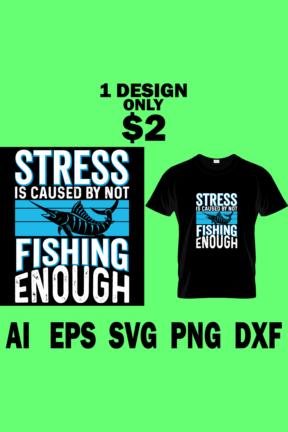 Picture of a black t-shirt with great slogan Stress Is Caused By Not Fishing Enough