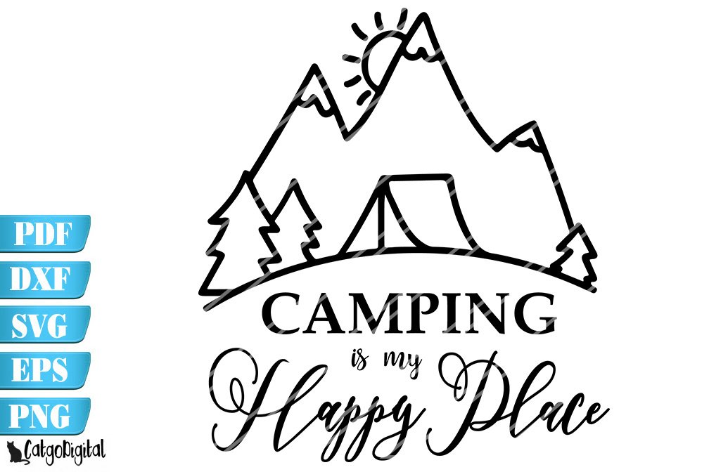 Camping SVG Camping Is My Happy Place Sublimation SVG.