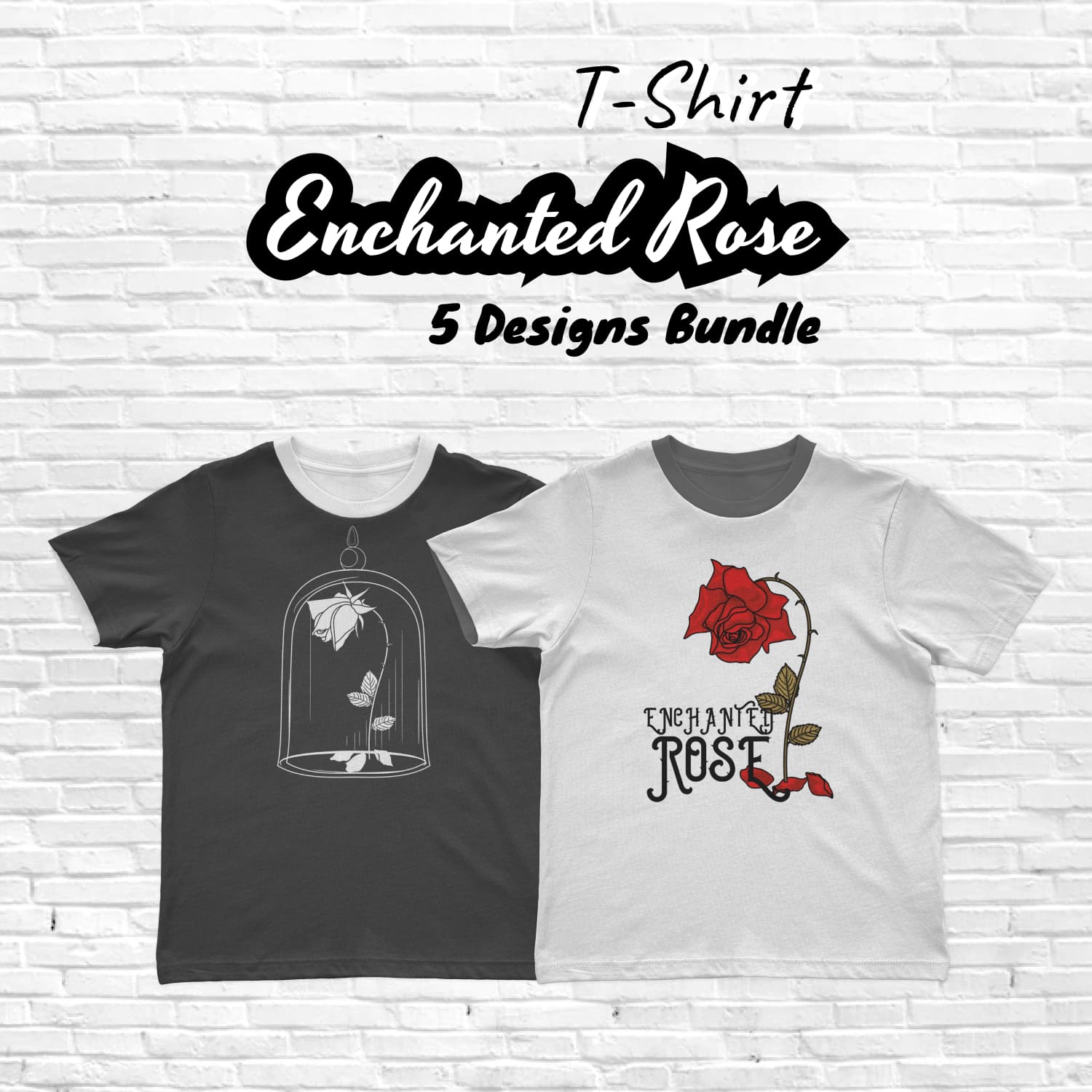 Enchanted Rose Svg T-shirt Designs.