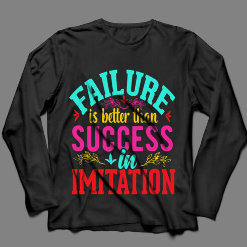 Image of a black sweatshirt with an amazing inscription failure is better than success in imitation