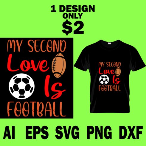 Image of a black t-shirt with a great slogan My Second Love Is Football