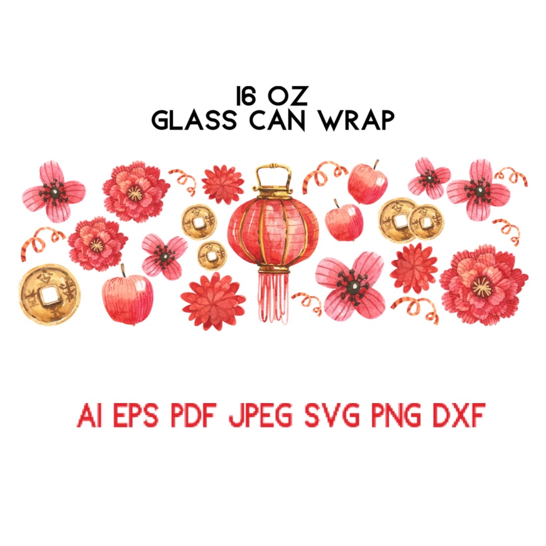 16 Oz Glass Can Wrap Asian Chinese New Year SVG Holiday Pattern Tumbler Libby Glass Watercolor Illustration cover image.