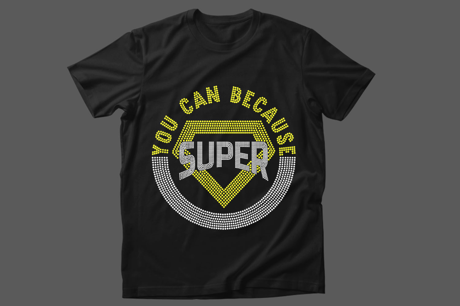 Image of a black t-shirt with an irresistible inscription You Can Because Super