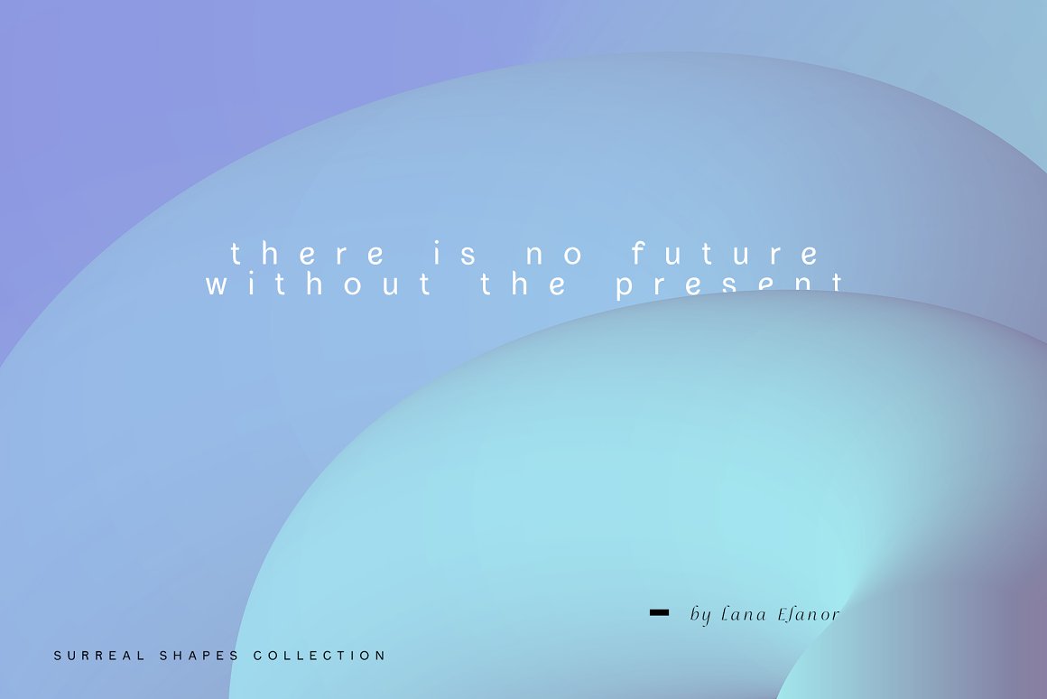 White phrase "There is no future without the present" on the blue 3d background.