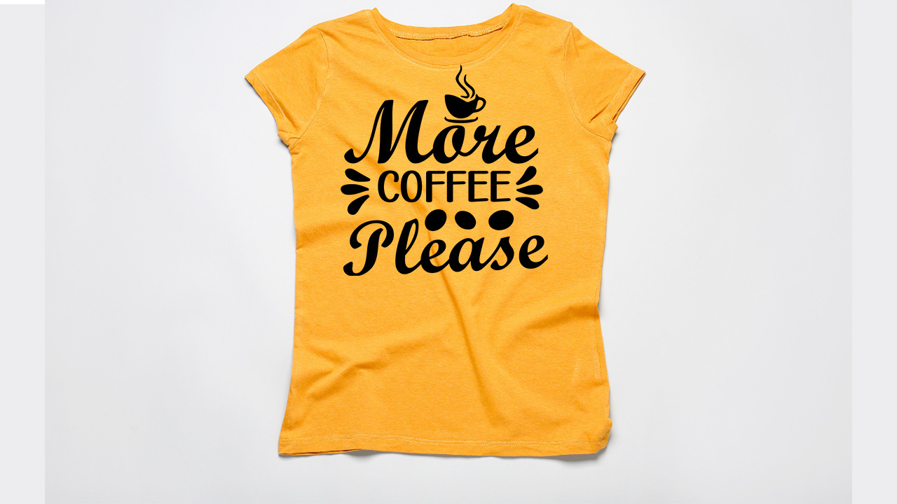 Image of a yellow t-shirt with a great slogan More coffee please