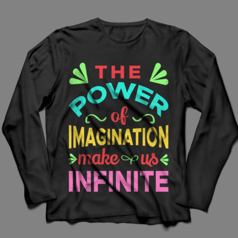 Image of a black sweatshirt with a charming inscription the power of imagination makes us infinite