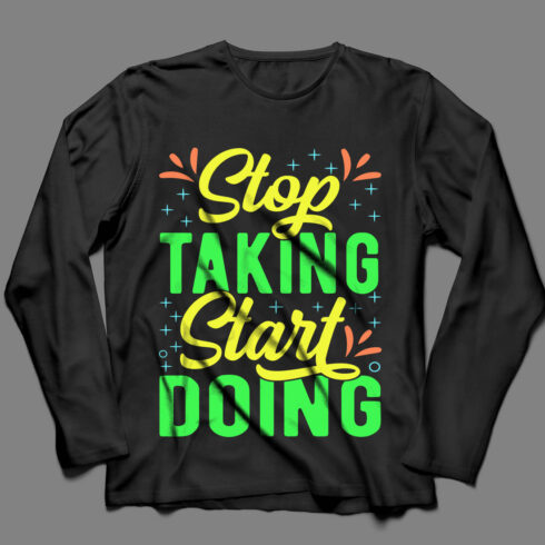 Image of a black sweatshirt with a charming slogan Stop Taking Start Doing
