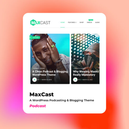 MaxCast - A WordPress Podcasting & Blogging Theme.