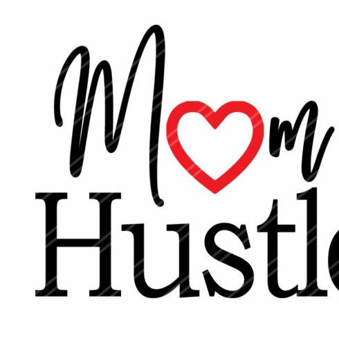 Mom Hustle SVG Mom Hustle Sublimation SVG.