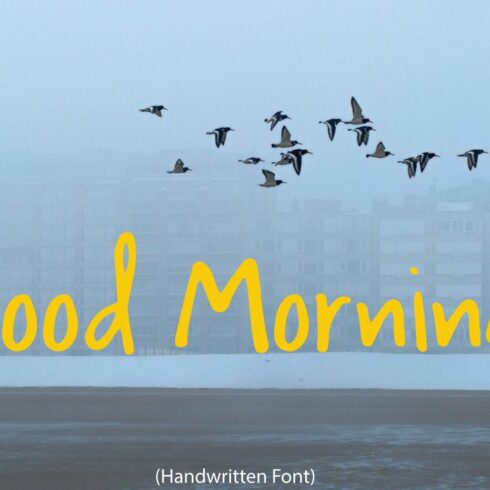Good Morning | Handwritten Font.