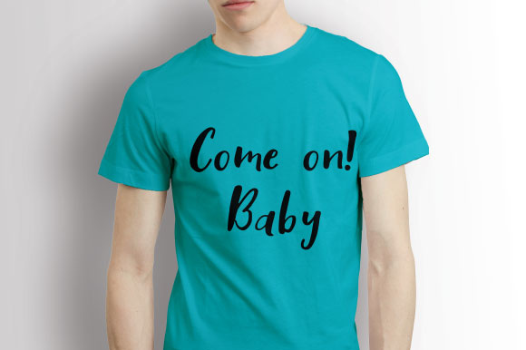 Man in turquoise t-shirt with black lettering "Come on! Baby".