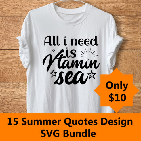 Image of a white T-shirt with a charming inscription All i need is vitamin sea