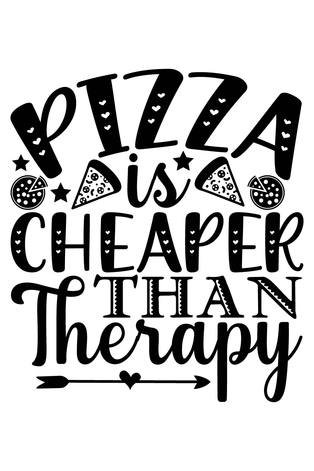 Image with a wonderful inscription Pizza is cheaper than therapy.