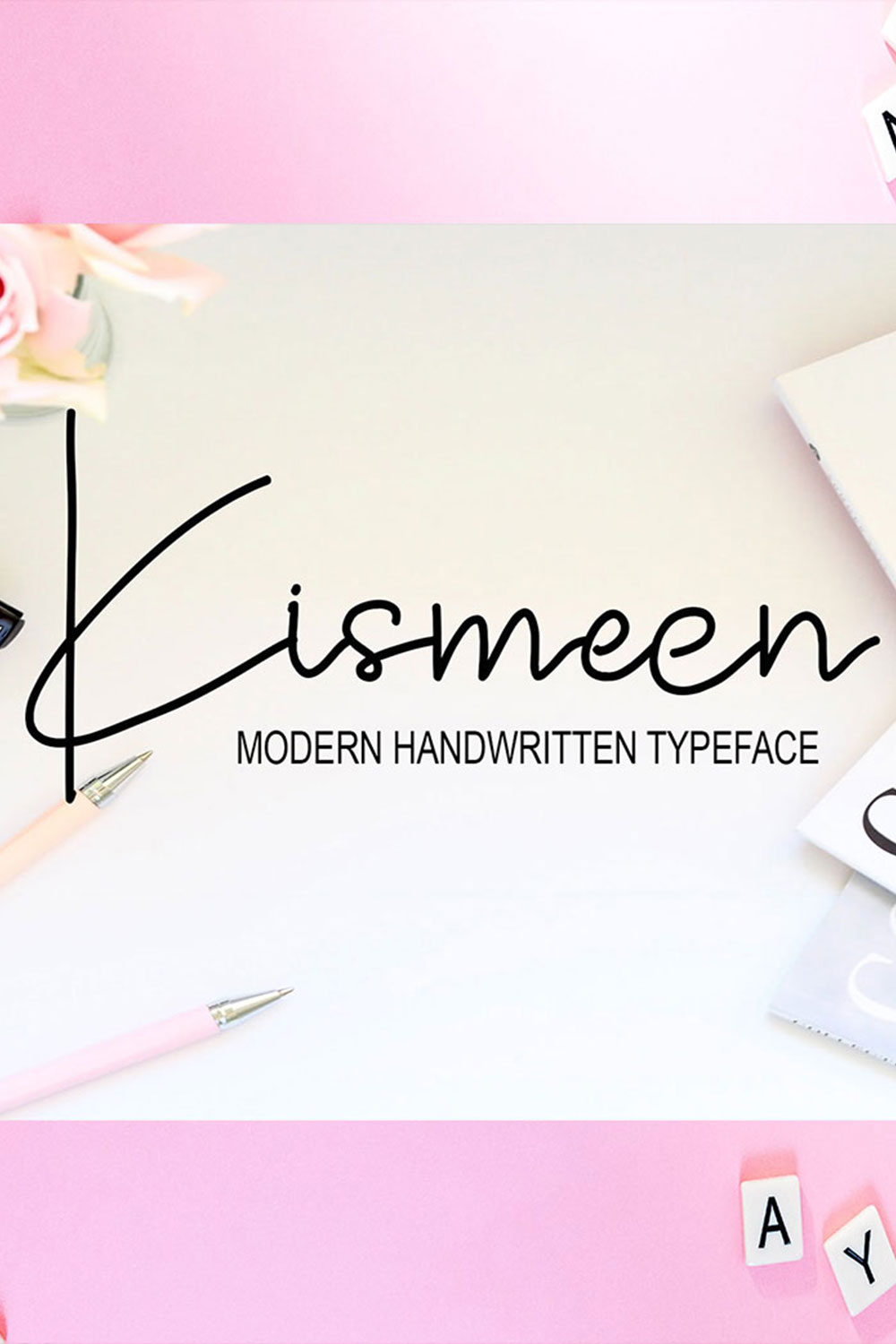 An image with text showing the irresistible Kismeen font.