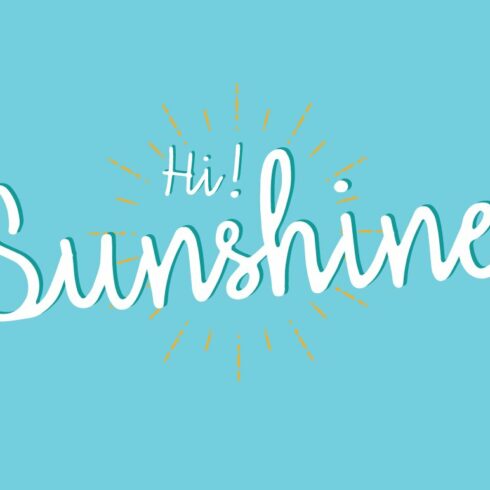 Hi Sunshine | Script font.