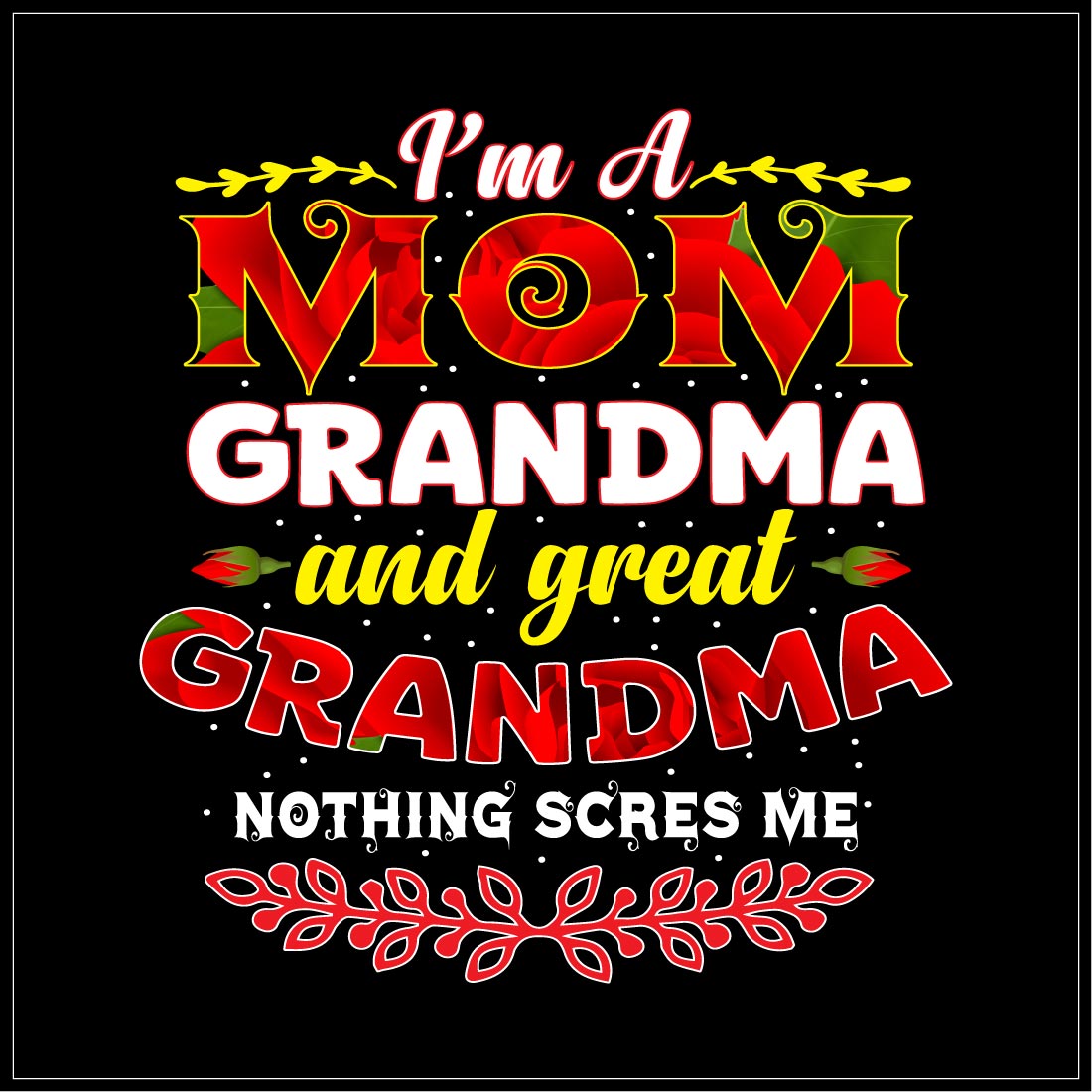 I am a Mom Grandma T-shirt Design preview.