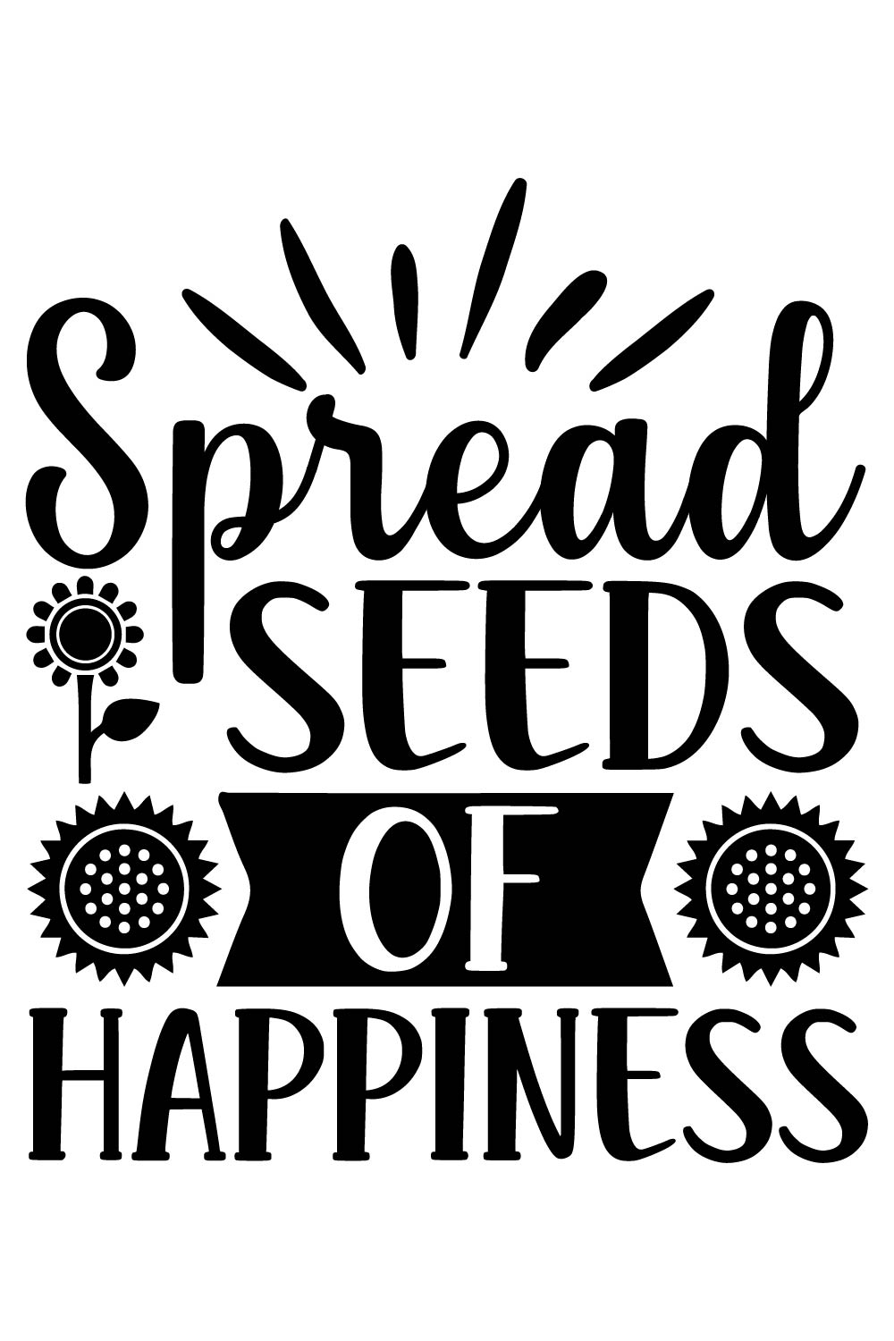Image with a wonderful inscription for prints Spread seeds of happiness.