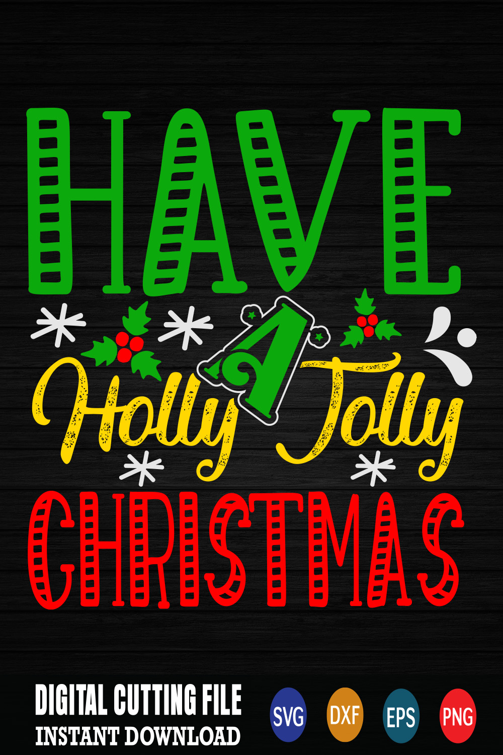 Image for prints with a charming inscription Have A Holly Jolly Christmas.