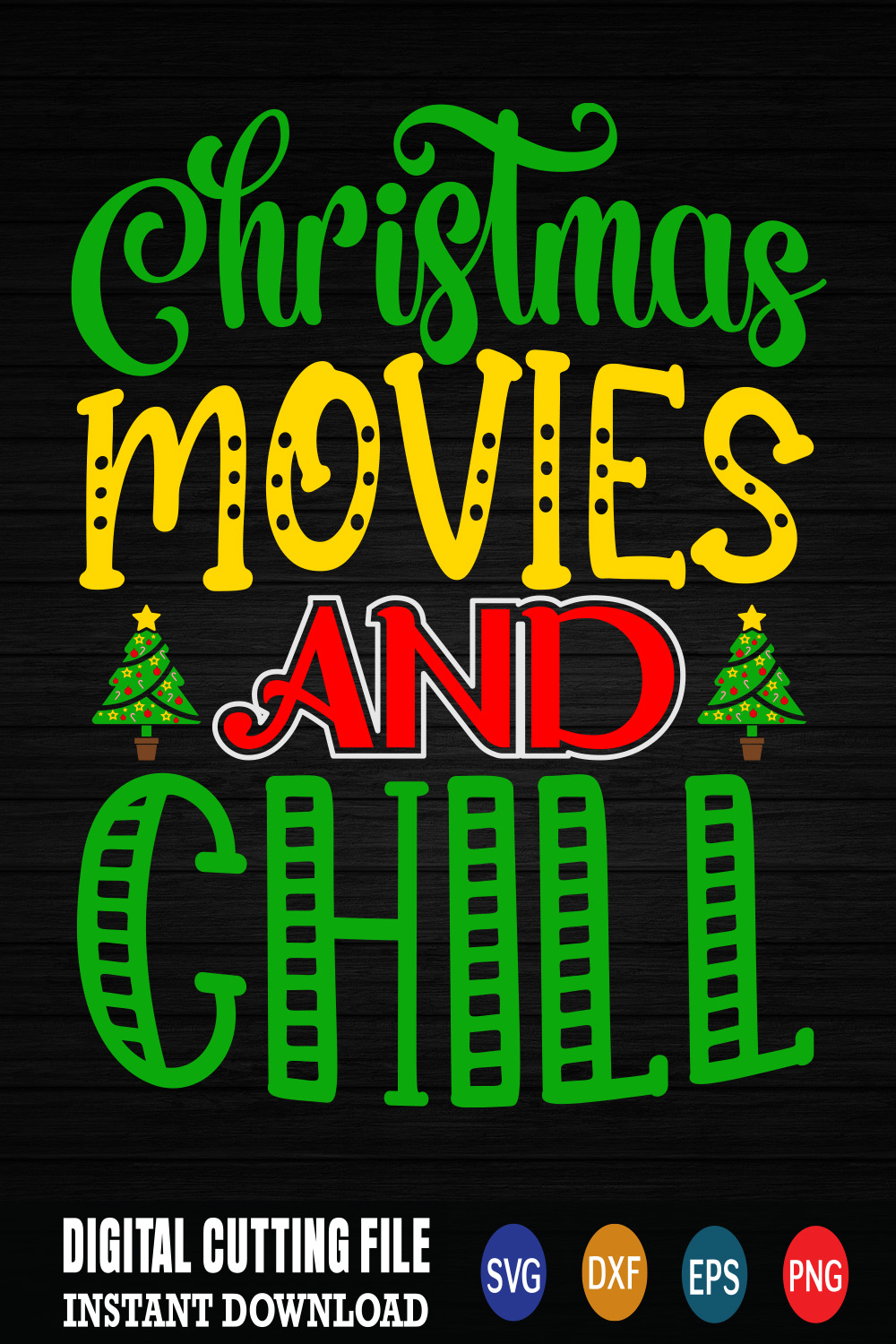 Image for prints with a charming inscription Christmas Movies And Chill.