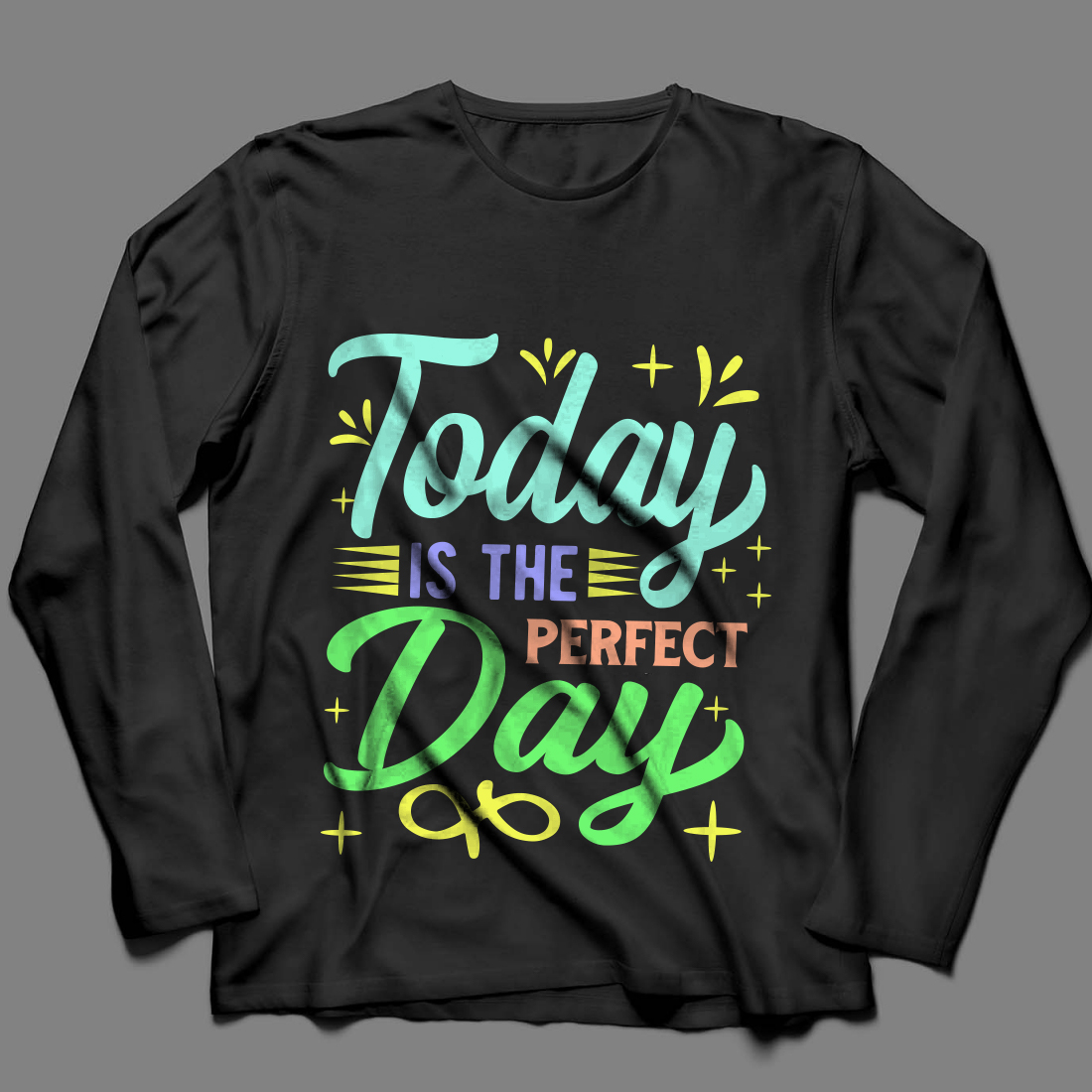 Image of a black sweatshirt with a beautiful inscription today is the perfect day