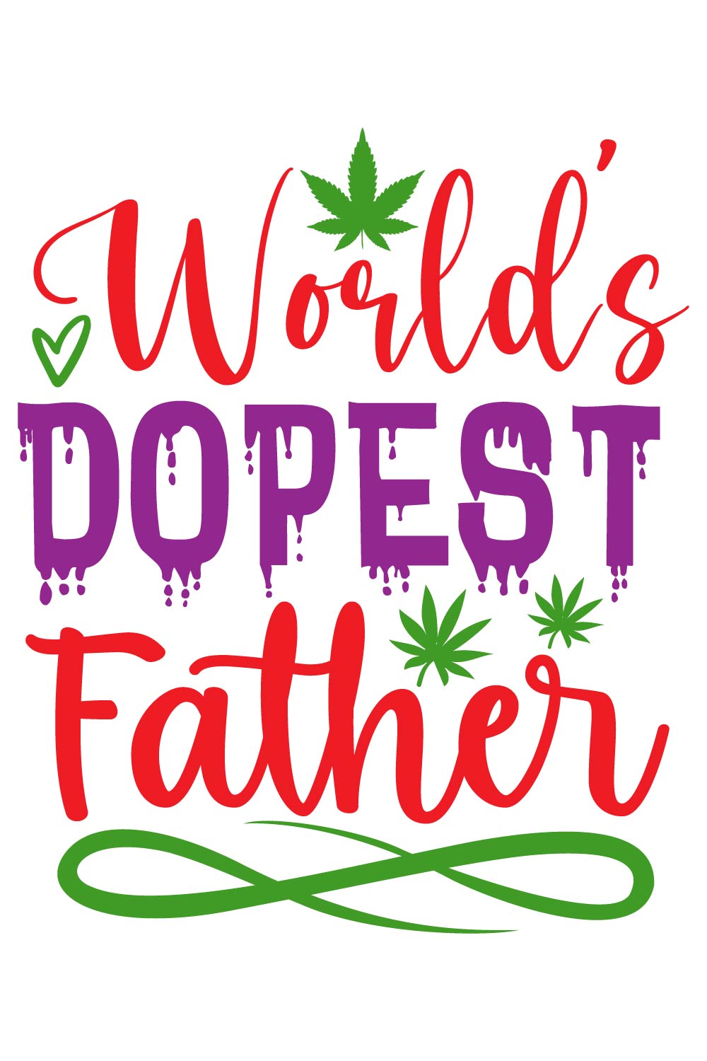 Image with irresistible inscription for World’s dopest father prints.