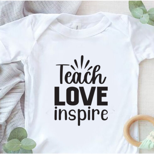 Image of T-shirt with amazing Teach Love Inspire slogan