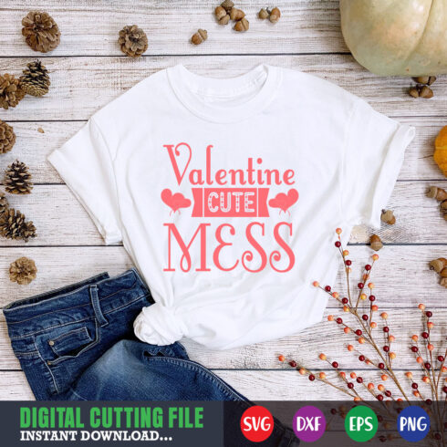 Mockup image with Valentine Cute Mess T-shirt.