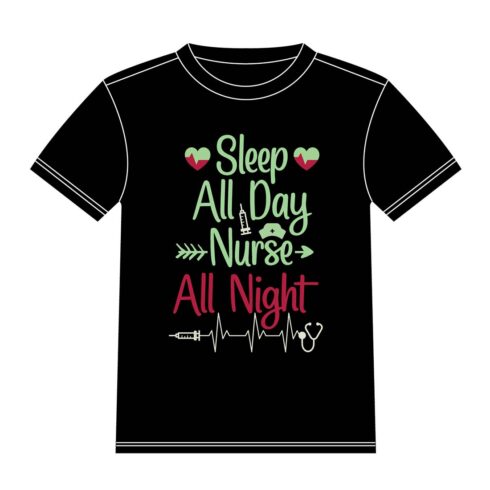 Sleep All-Day Nurse All-Night T-shirt Design main cover.