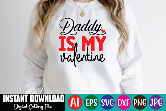 Image of a white sweatshirt with amazing daddy is my valentine slogan