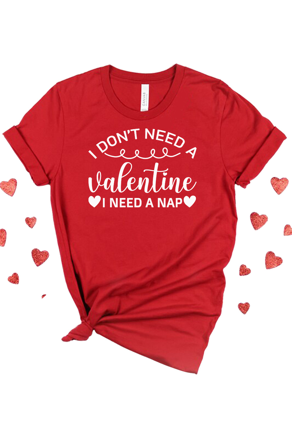 Image of a T-shirt with a beautiful inscription I Dont Need A Valentine I Need A Nap