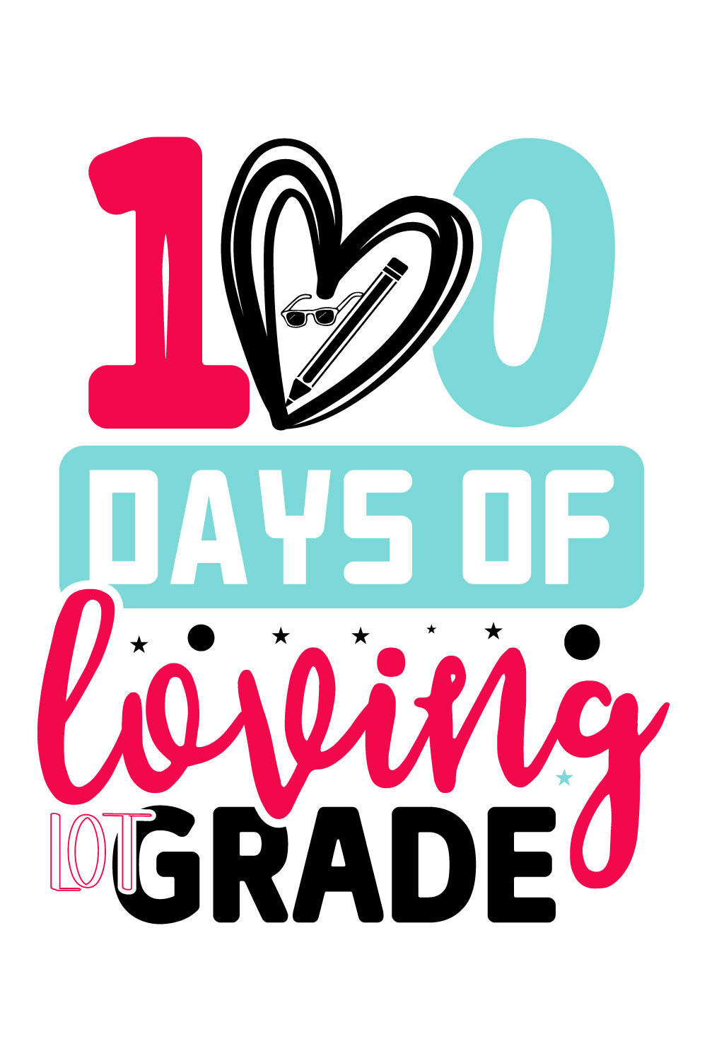 Image for prints with colorful inscription 100 Days Of Loving Lot Grade