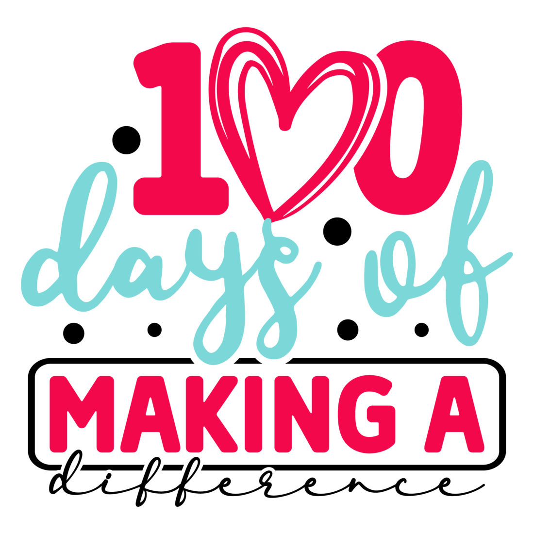 Image for prints with colorful inscription 100 Days Of Making A Difference