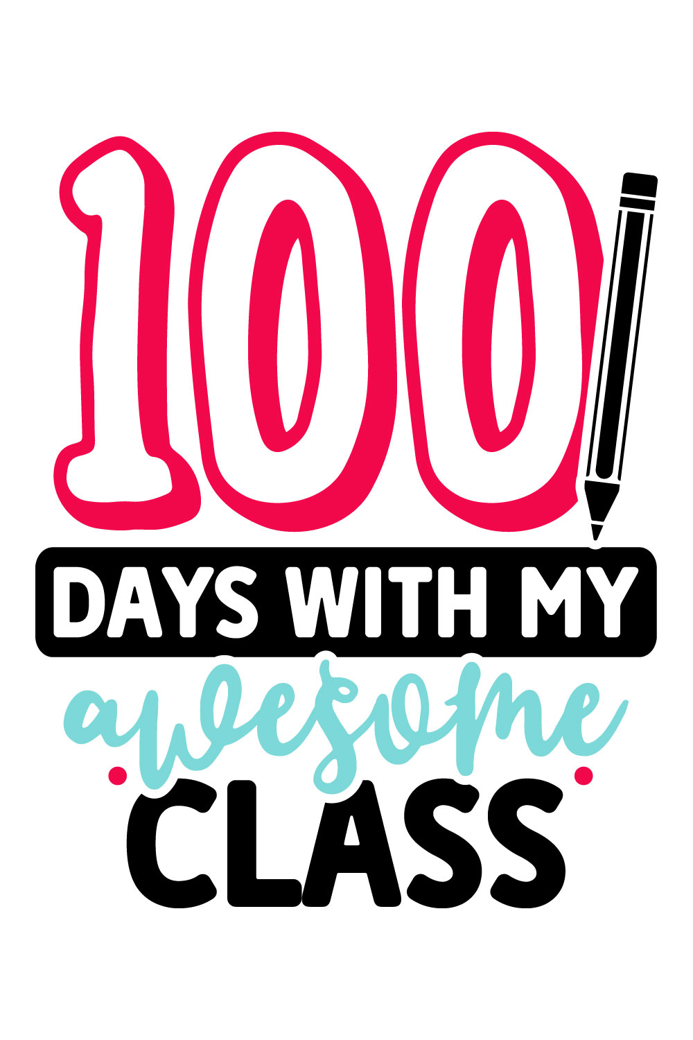 Image for prints with irresistible inscription 100 days with my awesome class